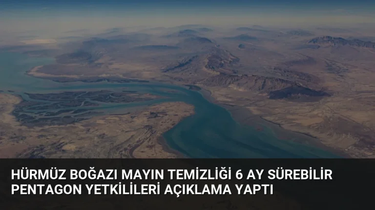 Hürmüz Boğazı Mayın Temizliği 6 Ay Sürebilir Pentagon Yetkilileri Açıklama Yaptı