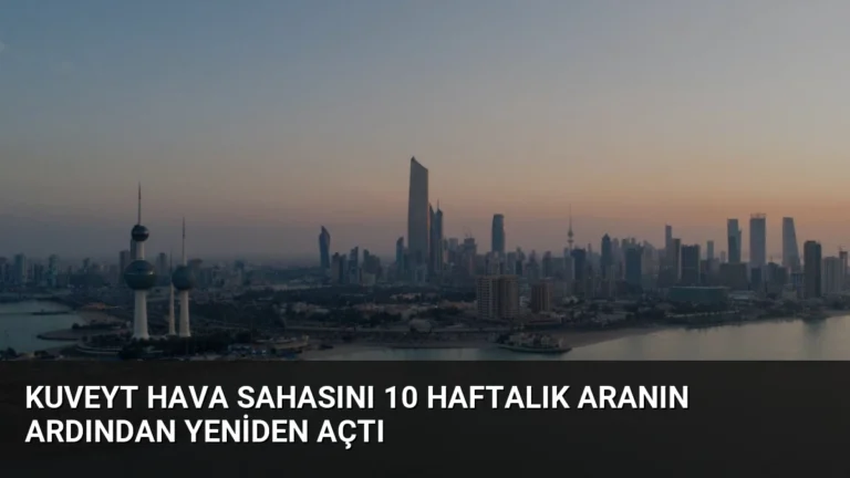 Kuveyt Hava Sahasını 10 Haftalık Aranın Ardından Yeniden Açtı