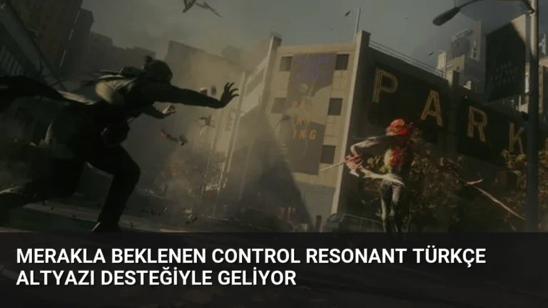 Merakla Beklenen Control Resonant Türkçe Altyazı Desteğiyle Geliyor
