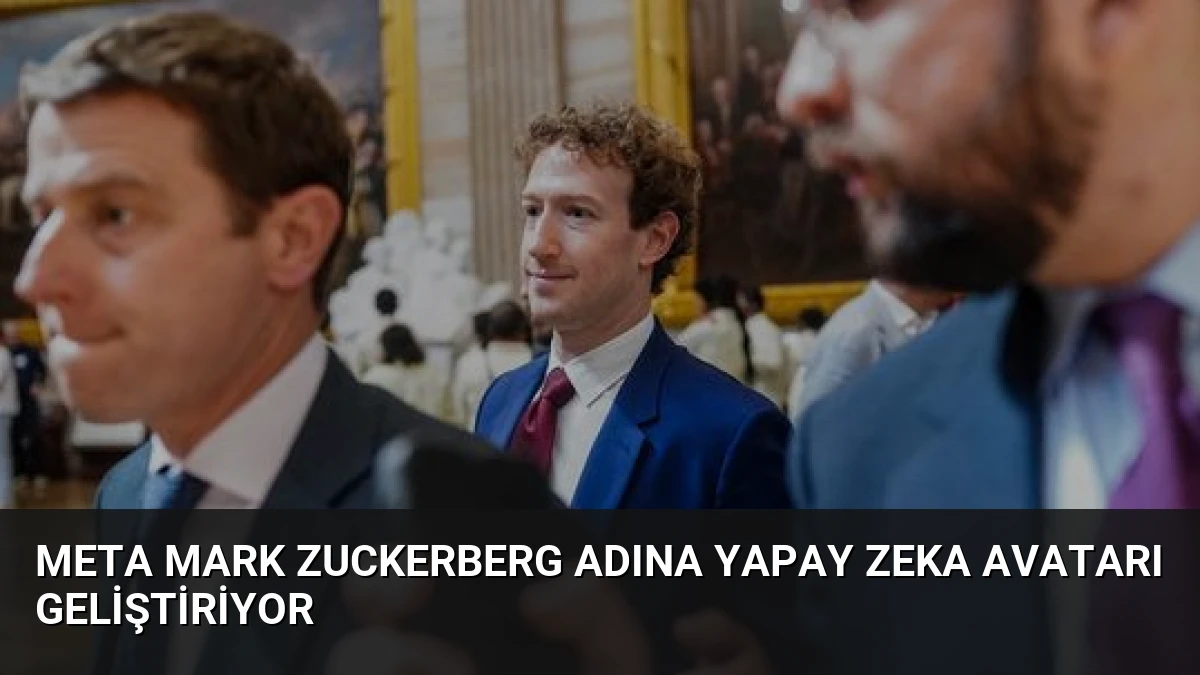 Meta Mark Zuckerberg Adına Yapay Zeka Avatarı Geliştiriyor