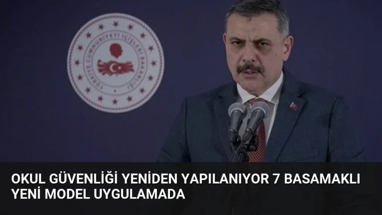 Okul Güvenliği Yeniden Yapılanıyor 7 Basamaklı Yeni Model Uygulamada