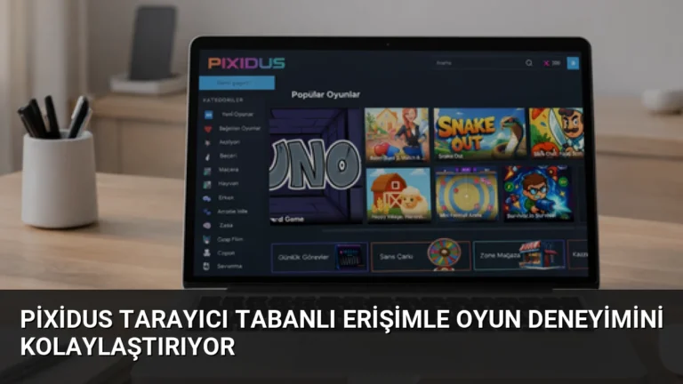 Pixidus Tarayıcı Tabanlı Erişimle Oyun Deneyimini Kolaylaştırıyor