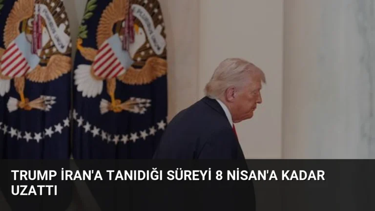 Trump İran’a Tanıdığı Süreyi 8 Nisan’a Kadar Uzattı