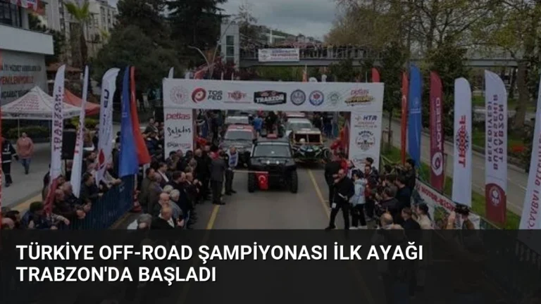 Türkiye Off-Road Şampiyonası İlk Ayağı Trabzon’da Başladı