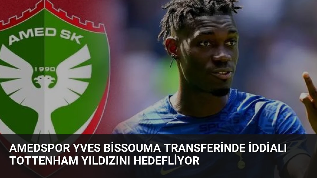 Amedspor Yves Bissouma Transferinde İddialı Tottenham Yıldızını Hedefliyor