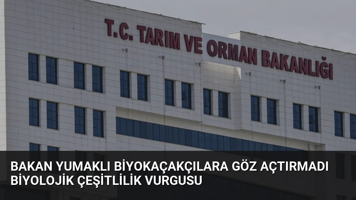 Bakan Yumaklı Biyokaçakçılara Göz Açtırmadı Biyolojik Çeşitlilik Vurgusu