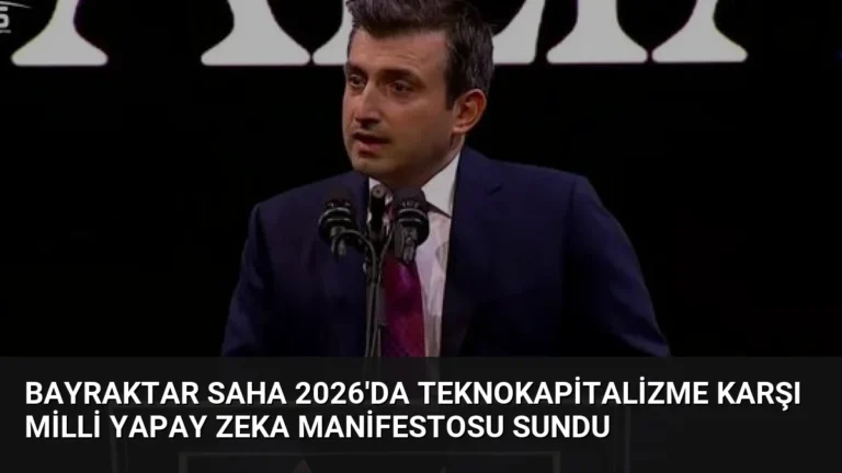 Bayraktar SAHA 2026’da Teknokapitalizme Karşı Milli Yapay Zeka Manifestosu Sundu