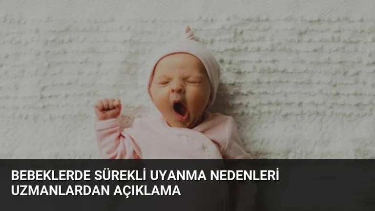 Bebeklerde Sürekli Uyanma Nedenleri Uzmanlardan Açıklama