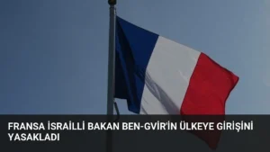 Fransa İsrailli Bakan Ben-Gvir’in Ülkeye Girişini Yasakladı