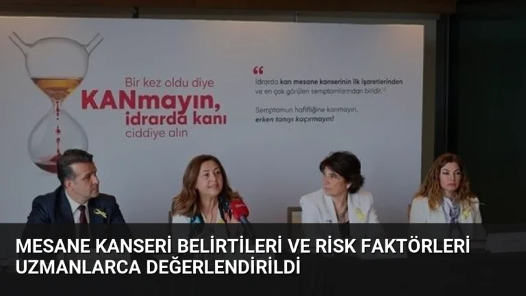 Mesane Kanseri Belirtileri ve Risk Faktörleri Uzmanlarca Değerlendirildi