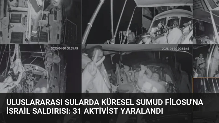 Uluslararası Sularda Küresel Sumud Filosu’na İsrail Saldırısı: 31 Aktivist Yaralandı