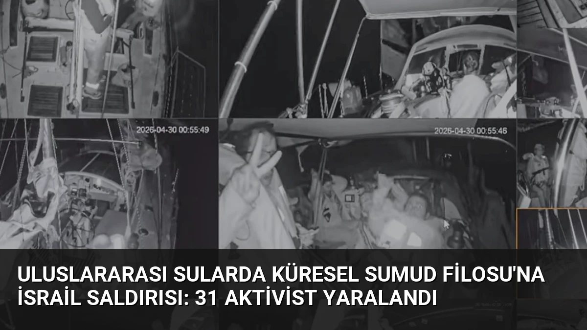 Uluslararası Sularda Küresel Sumud Filosu’na İsrail Saldırısı: 31 Aktivist Yaralandı