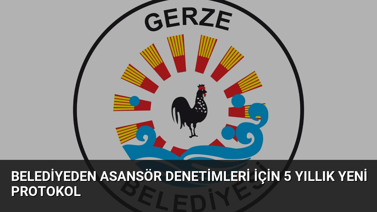Belediyeden Asansör Denetimleri İçin 5 Yıllık Yeni Protokol