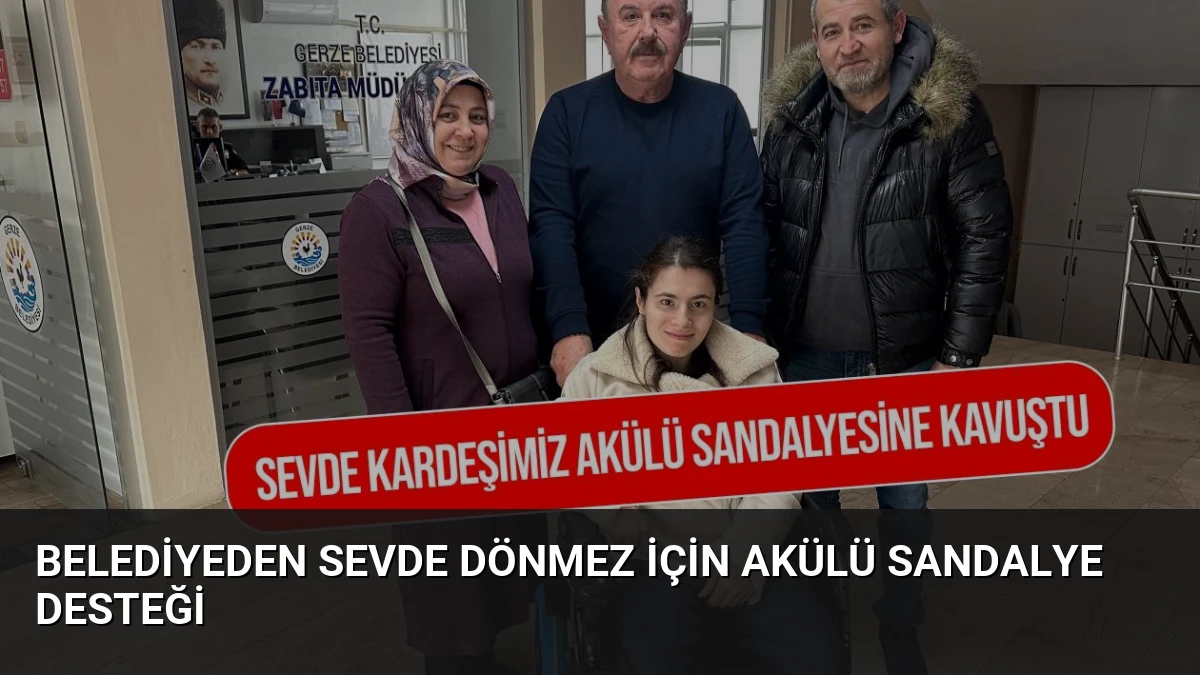 Belediyeden Sevde Dönmez için akülü sandalye desteği