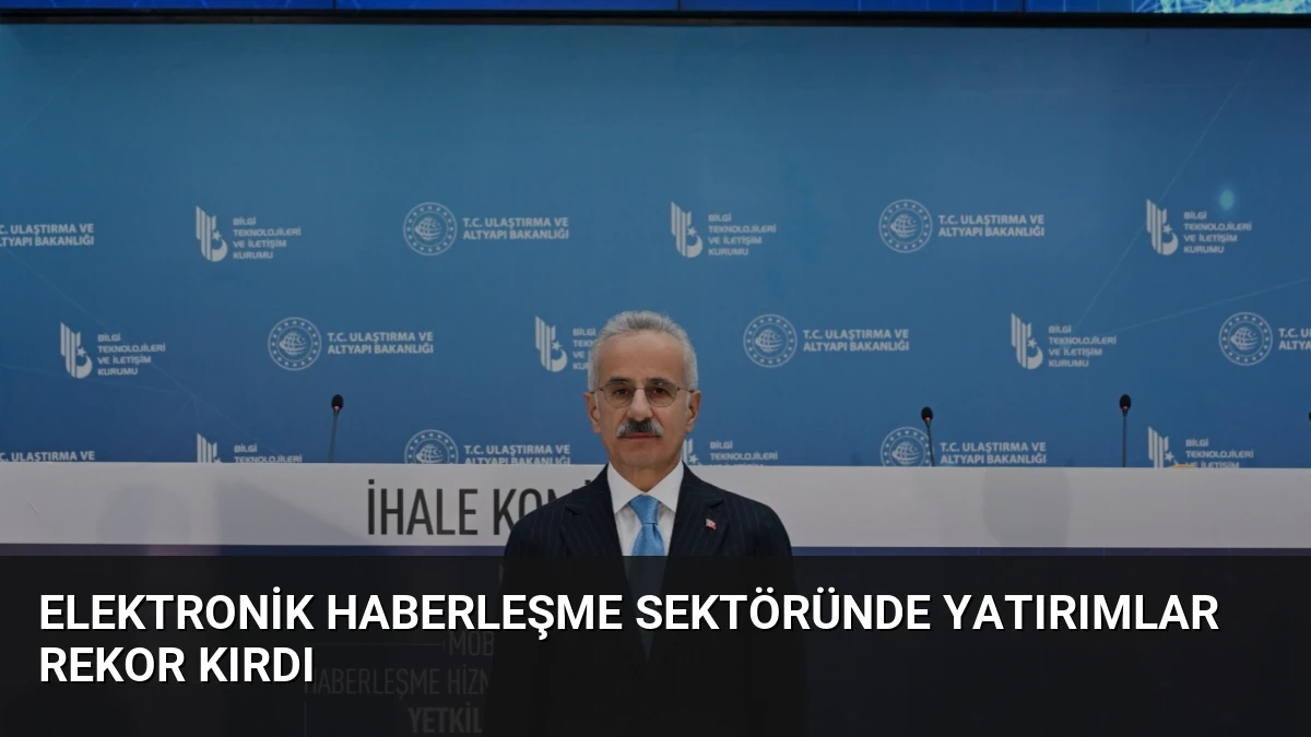 Elektronik Haberleşme Sektöründe Yatırımlar Rekor Kırdı