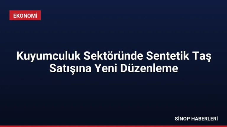 Kuyumculuk Sektöründe Sentetik Taş Satışına Yeni Düzenleme