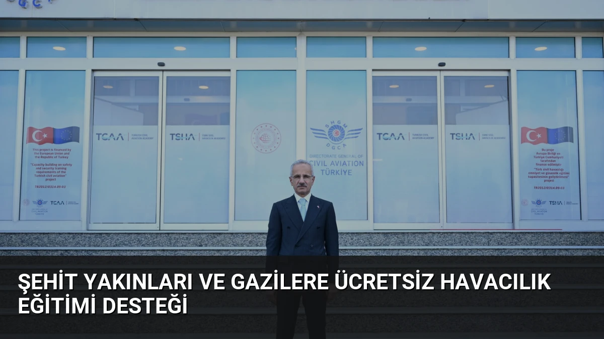 Şehit Yakınları ve Gazilere Ücretsiz Havacılık Eğitimi Desteği