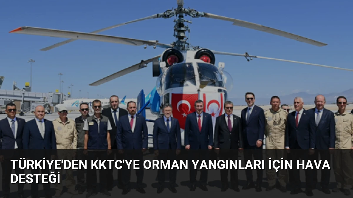 Türkiye’den KKTC’ye Orman Yangınları İçin Hava Desteği