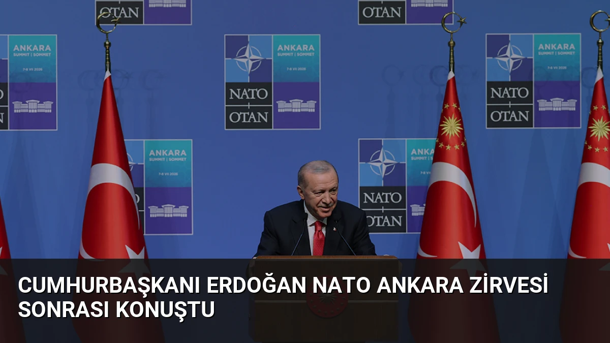 Cumhurbaşkanı Erdoğan NATO Ankara Zirvesi sonrası konuştu