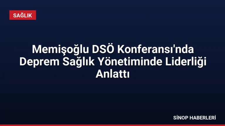 Memişoğlu DSÖ Konferansı’nda Deprem Sağlık Yönetiminde Liderliği Anlattı