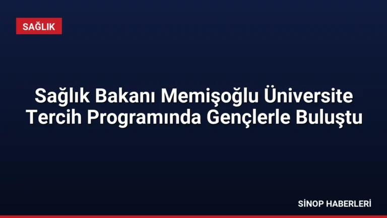 Sağlık Bakanı Memişoğlu Üniversite Tercih Programında Gençlerle Buluştu
