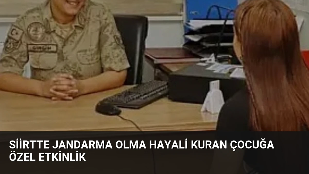 Siirtte Jandarma Olma Hayali Kuran Çocuğa Özel Etkinlik