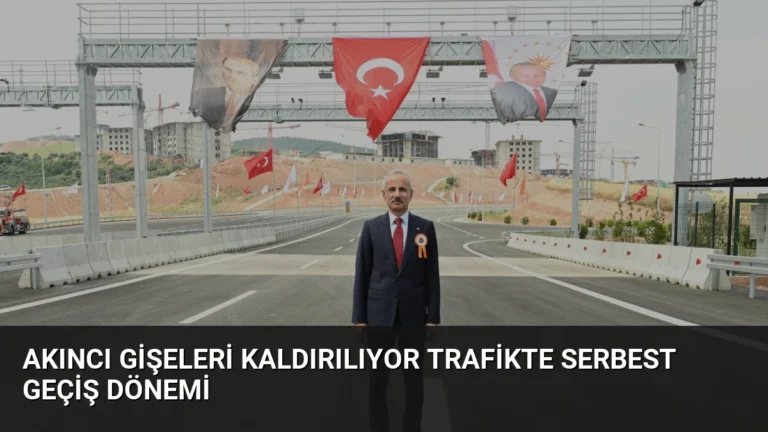 Akıncı Gişeleri Kaldırılıyor Trafikte Serbest Geçiş Dönemi