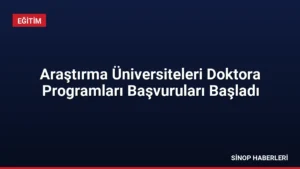 Araştırma Üniversiteleri Doktora Programları Başvuruları Başladı