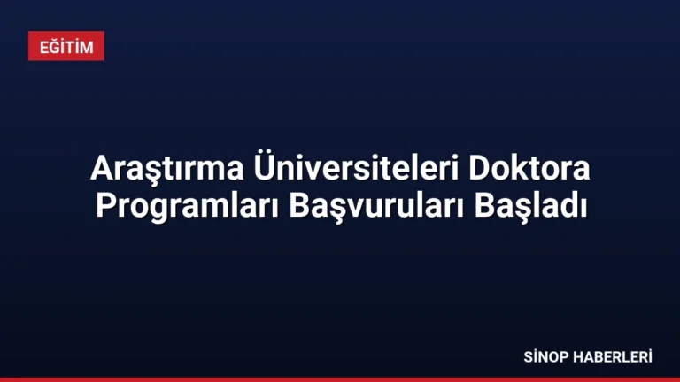 Araştırma Üniversiteleri Doktora Programları Başvuruları Başladı