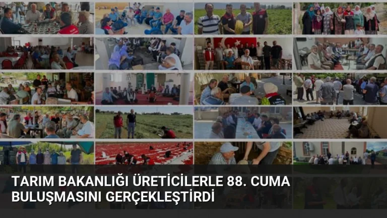 Tarım Bakanlığı Üreticilerle 88. Cuma Buluşmasını Gerçekleştirdi