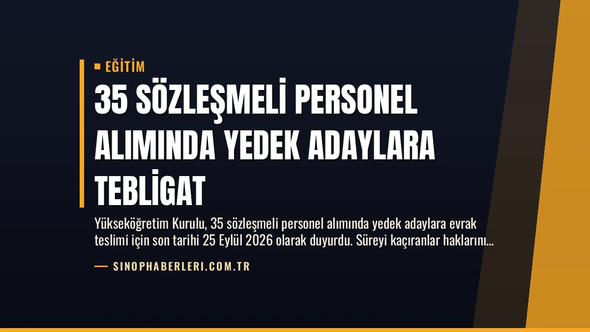 35 Sözleşmeli Personel Alımında Yedek Adaylara Tebligat