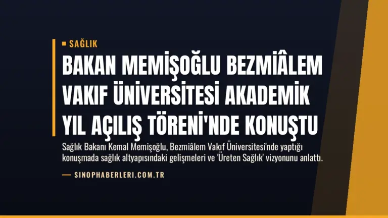 Bakan Memişoğlu Bezmiâlem Vakıf Üniversitesi Akademik Yıl Açılış Töreni’nde Konuştu