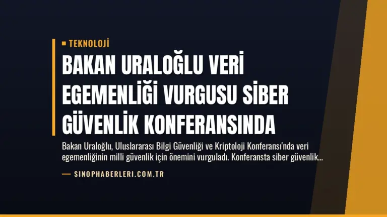 Bakan Uraloğlu Veri Egemenliği Vurgusu Siber Güvenlik Konferansında