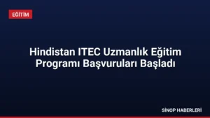 Hindistan ITEC Uzmanlık Eğitim Programı Başvuruları Başladı