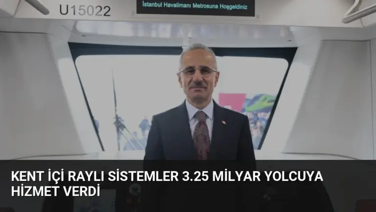 Kent İçi Raylı Sistemler 3.25 Milyar Yolcuya Hizmet Verdi