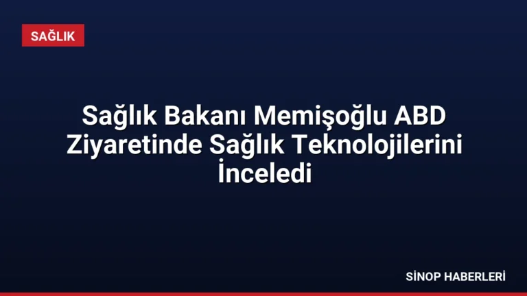 Sağlık Bakanı Memişoğlu ABD Ziyaretinde Sağlık Teknolojilerini İnceledi