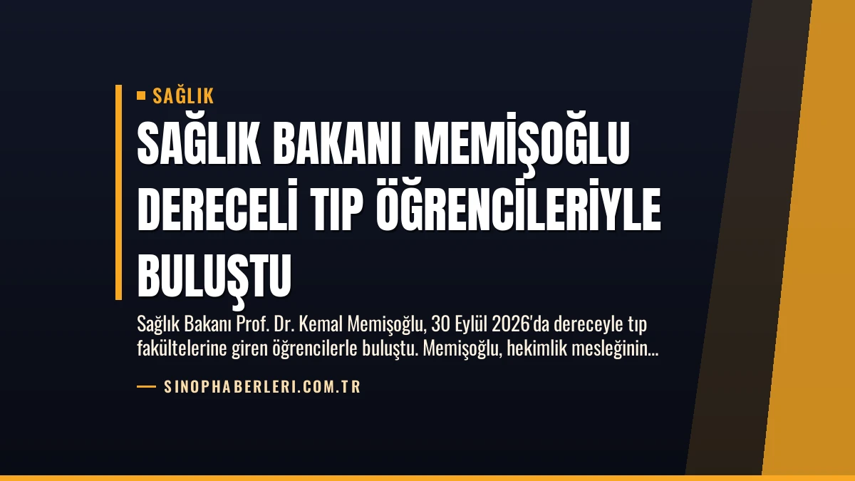 Sağlık Bakanı Memişoğlu Dereceli Tıp Öğrencileriyle Buluştu