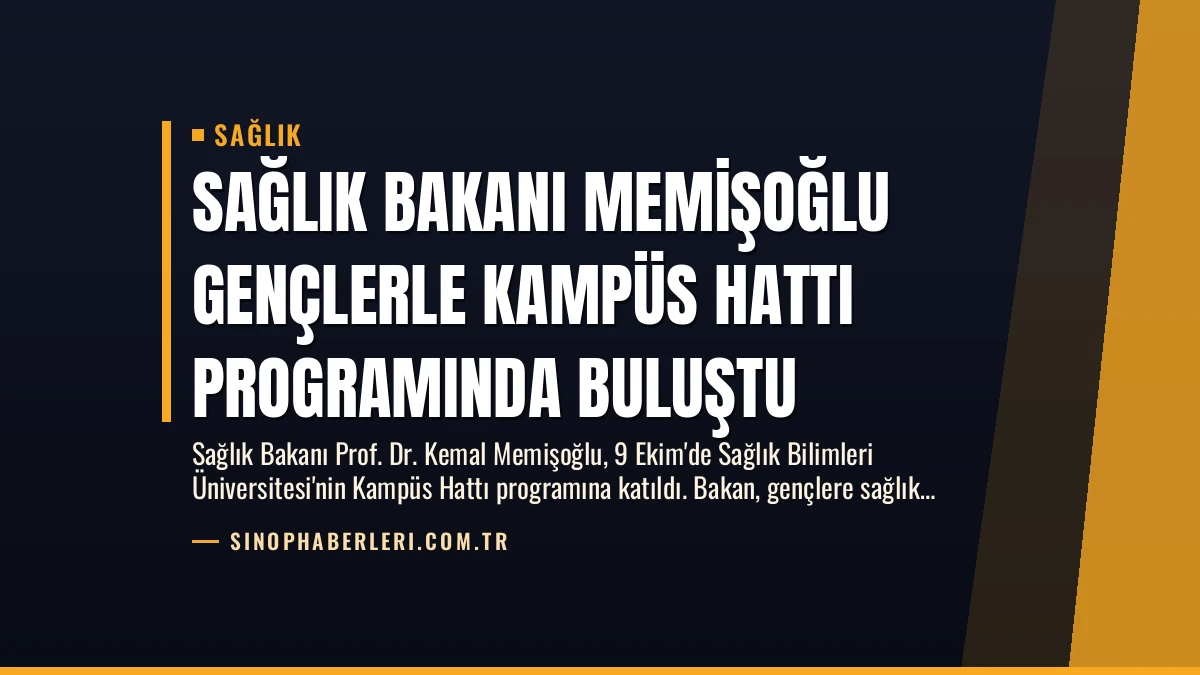 Sağlık Bakanı Memişoğlu Gençlerle Kampüs Hattı Programında Buluştu