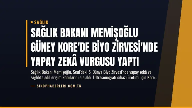 Sağlık Bakanı Memişoğlu Güney Kore’de Biyo Zirvesi’nde Yapay Zekâ Vurgusu Yaptı