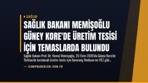 Sağlık Bakanı Memişoğlu Güney Kore’de Üretim Tesisi İçin Temaslarda Bulundu