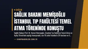 Sağlık Bakanı Memişoğlu İstanbul Tıp Fakültesi Temel Atma Töreninde Konuştu