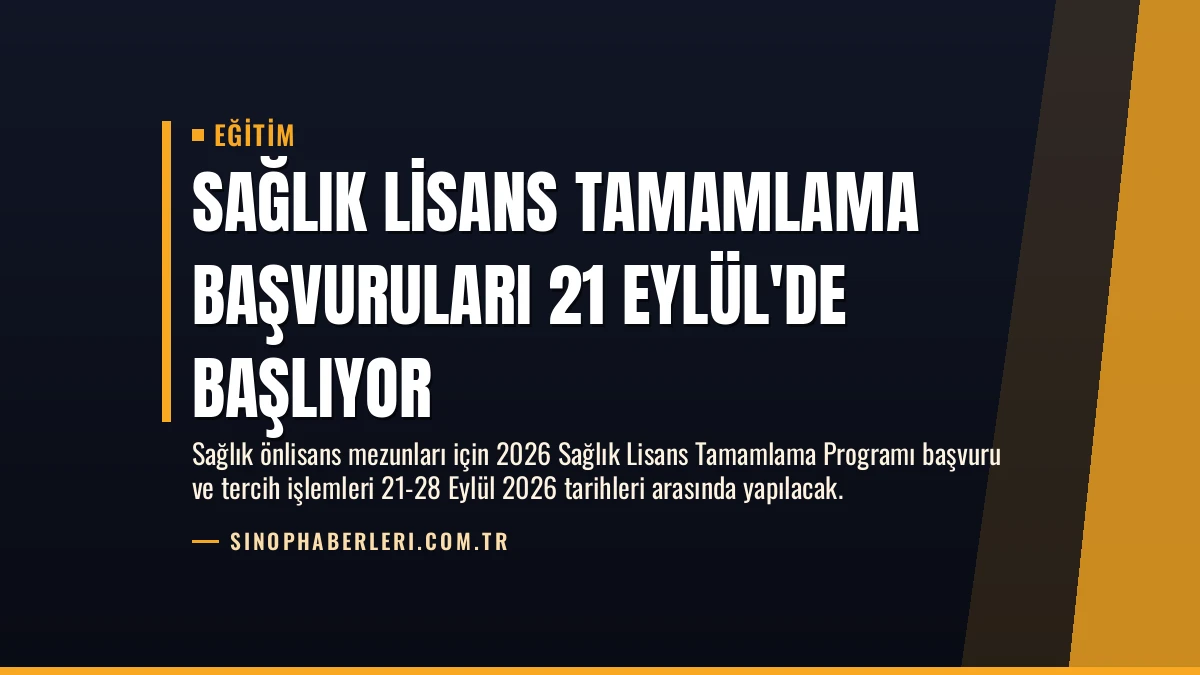 Sağlık Lisans Tamamlama Başvuruları 21 Eylül’de Başlıyor