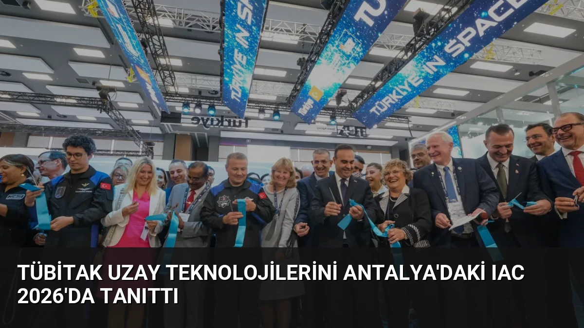 TÜBİTAK Uzay Teknolojilerini Antalya’daki IAC 2026’da Tanıttı