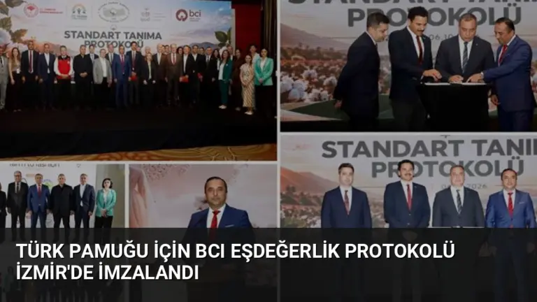 Türk Pamuğu İçin BCI Eşdeğerlik Protokolü İzmir’de İmzalandı