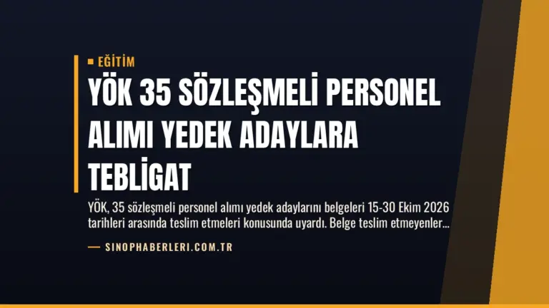 YÖK 35 Sözleşmeli Personel Alımı Yedek Adaylara Tebligat