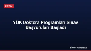 YÖK Doktora Programları Sınav Başvuruları Başladı