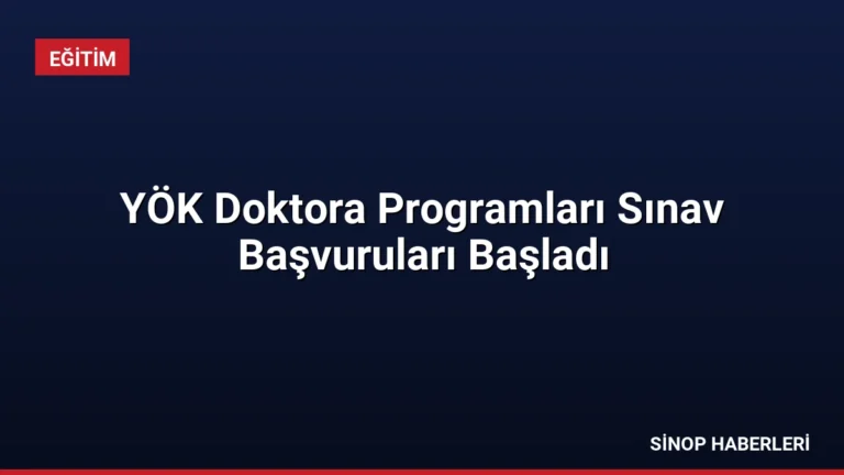 YÖK Doktora Programları Sınav Başvuruları Başladı