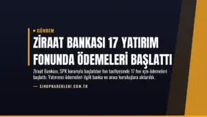 Ziraat Bankası 17 Yatırım Fonunda Ödemeleri Başlattı
